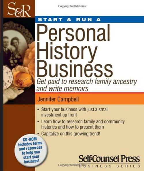Start & Run a Personal History Business: Get Paid to Research Family Ancestry and Write Memoirs (Start & Run Business Series)