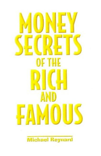 Money Secrets of the Rich and Famous