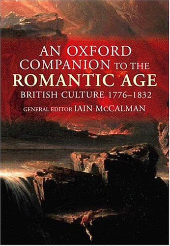 An Oxford Companion to the Romantic Age: British Culture 1776-1832