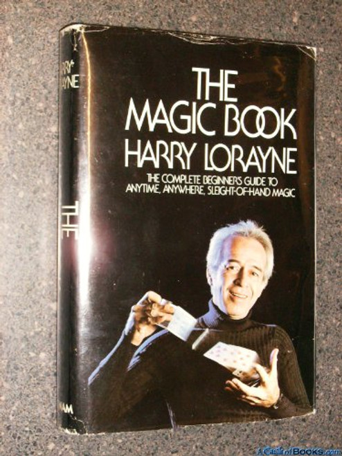 The magic book: The complete beginner's guide to anytime, anywhere, sleight-of-hand magic