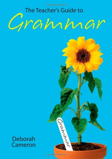 The Teacher's Guide to Grammar