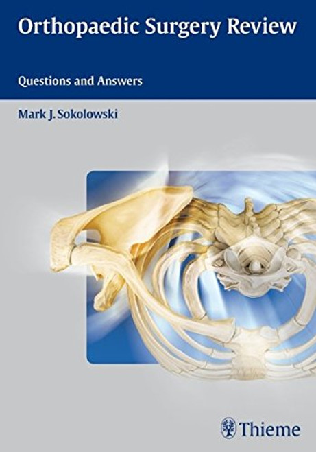 Orthopaedic Surgery Review: Questions and Answers Orthopaedic Surgery Review: Questions and Answers