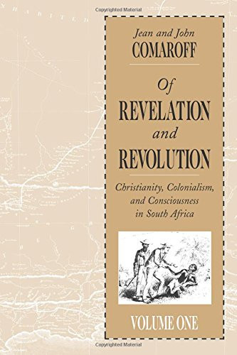 001: Of Revelation and Revolution, Volume 1: Christianity, Colonialism, and Consciousness in South Africa
