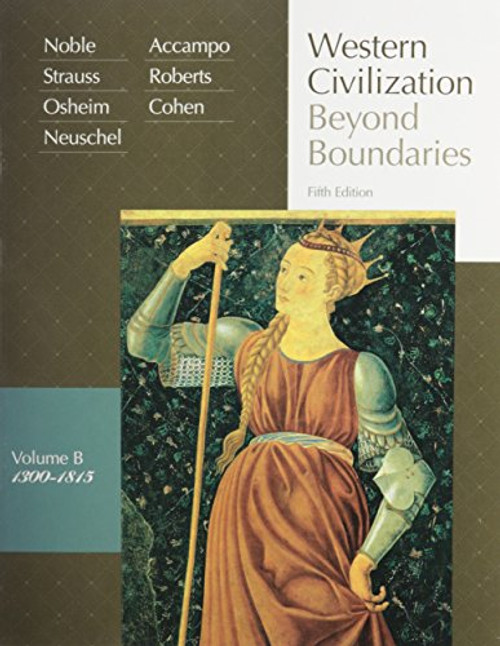 Western Civilization: Beyond Boundaries, Vol. B: 1300-1815