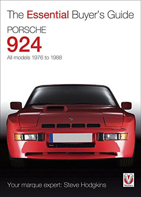 Porsche 924: All Models 1976 to 1988 (The Essential Buyer's Guide)