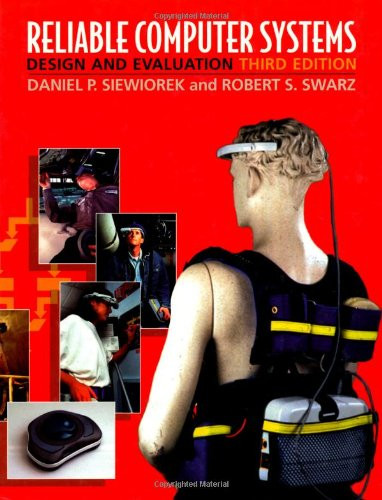 Reliable Computer Systems: Design and Evaluation, Third Edition