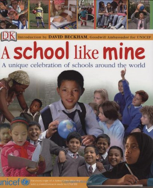 A School Like Mine: A Unique Celebration of Schools Around the World