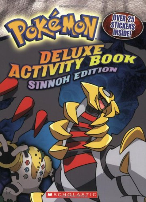 Pokemon: Deluxe Activity Book: Sinnoh Editon: Sinnoh Edition Pokemon: Deluxe Activity Book: Sinnoh Editon: Sinnoh Edition