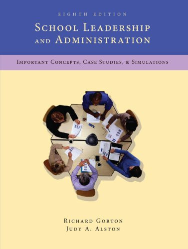 School Leadership and Administration: Important Concepts, Case Studies, and Simulations
