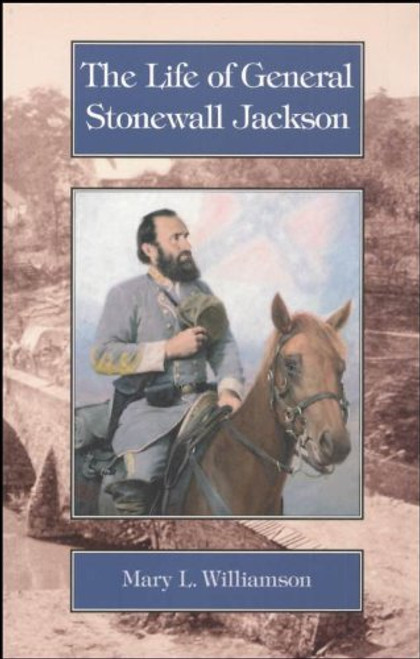 The Life of General Stonewall Jackson The Life of General Stonewall Jackson