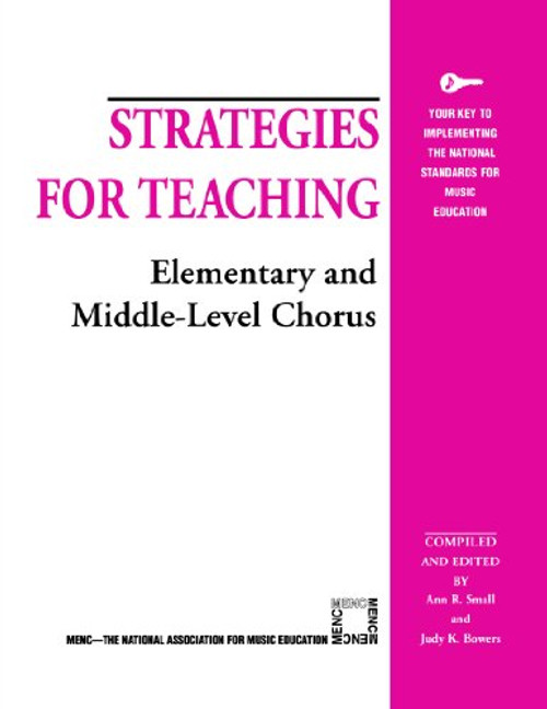 Strategies for Teaching Elementary and Middle-Level Chorus (Strategies for Teaching Series)