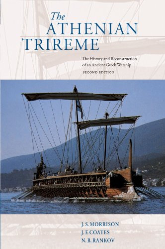 The Athenian Trireme: The History and Reconstruction of an Ancient Greek Warship