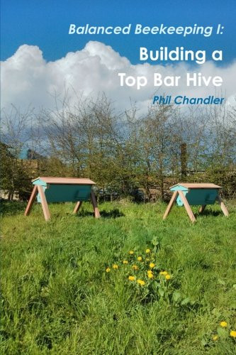 Balanced Beekeeping I: Building a Top Bar Hive