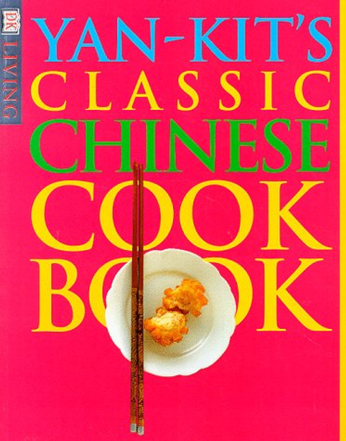 DK Living: Yan-Kit's Classic Chinese Cookbook