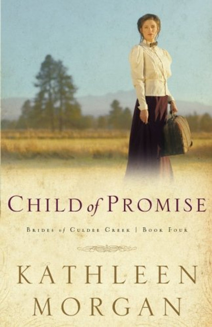 Child of Promise (Brides of Culdee Creek, Book 4)
