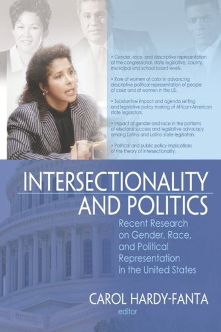 Intersectionality and Politics: Recent Research on Gender, Race, and Political Representation in the United States Intersectionality and Politics: Recent Research on Gender, Race, and Political Representation in the United States