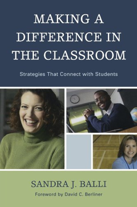 Making a Difference in the Classroom: Strategies that Connect with Students