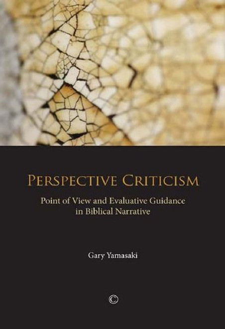 Perspective Criticism: Point of View and Evaluative Guidance in Biblical Narrative