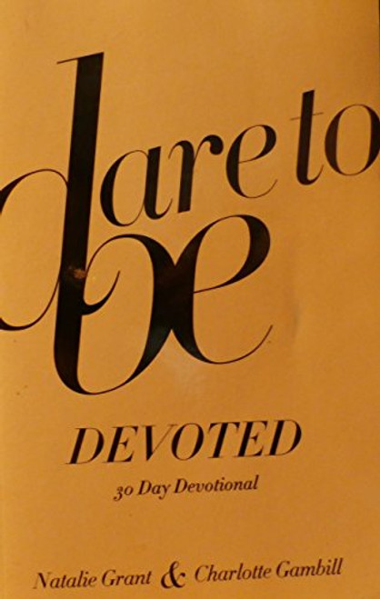 Dare To Be Devoted
