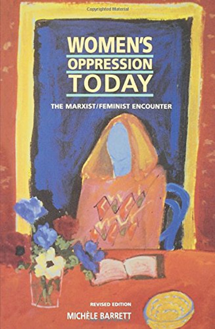 Women's Oppression Today: The Marxist/Feminist Encounter (Cognition)