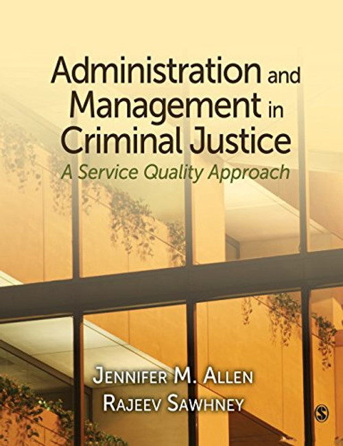Administration and Management in Criminal Justice: A Service Quality Approach