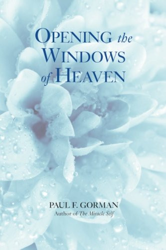 Opening The Windows Of Heaven