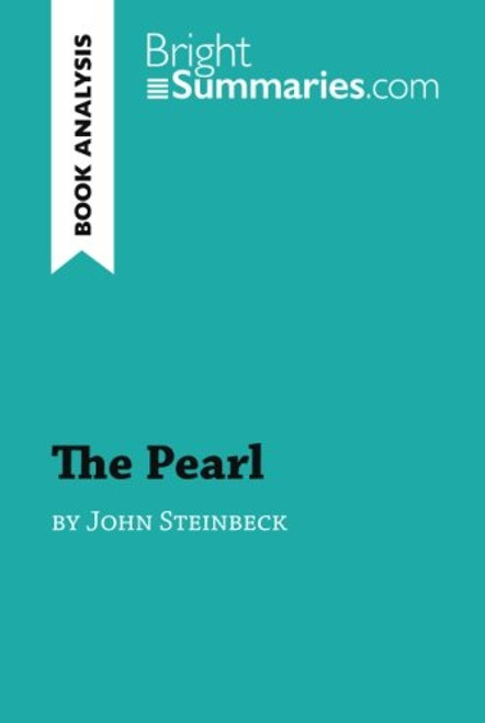 The Pearl by John Steinbeck (Book Analysis): Detailed Summary, Analysis and Reading Guide