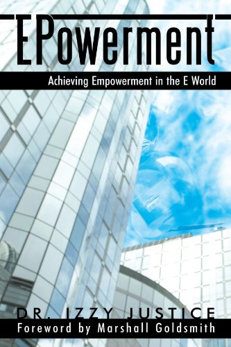 Epowerment: Achieving Empowerment in the E World