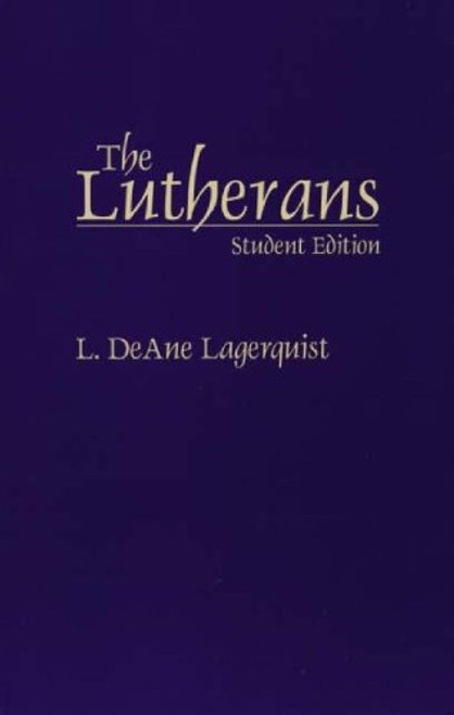 The Lutherans (Denominations in America, 9) The Lutherans (Denominations in America, 9)