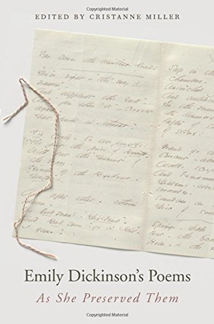 Emily Dickinsons Poems: As She Preserved Them