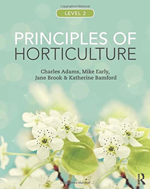 Principles of Horticulture: Level 2 Principles of Horticulture: Level 2