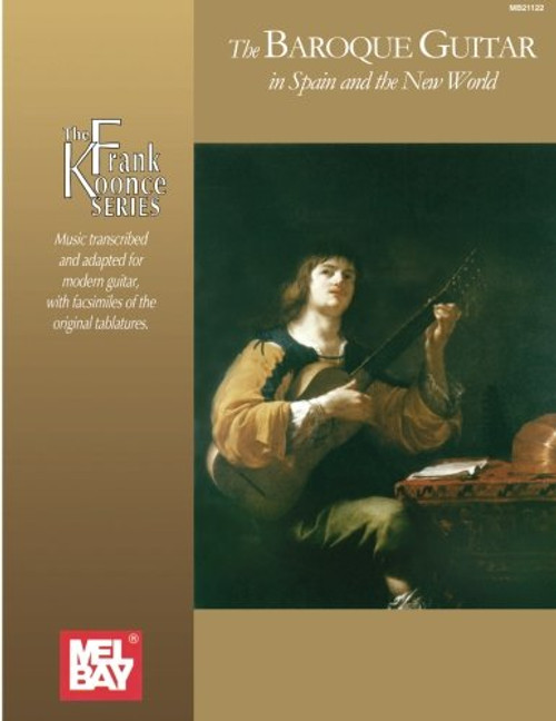 Mel Bay Baroque Guitar in Spain and The New World