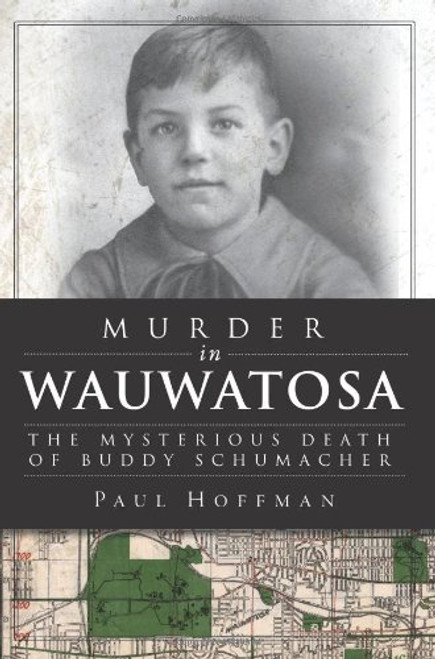 Murder in Wauwatosa: The Mysterious Death of Buddy Schumacher (True Crime)