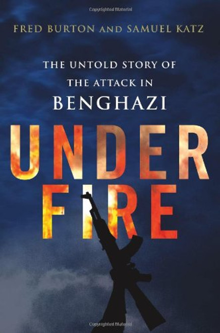 Under Fire: The Untold Story of the Attack in Benghazi
