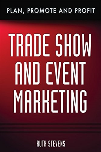 Trade Show & Event Marketing: Plan, Promote & Profit