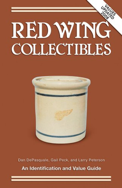 Red Wing Collectibles: An Identification and Value Guide