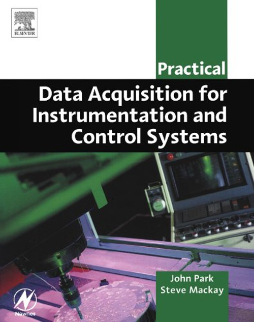 Practical Data Acquisition for Instrumentation and Control Systems (IDC Technology (Paperback))