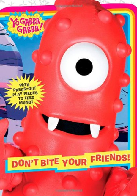 Don't Bite Your Friends! (Yo Gabba Gabba!)