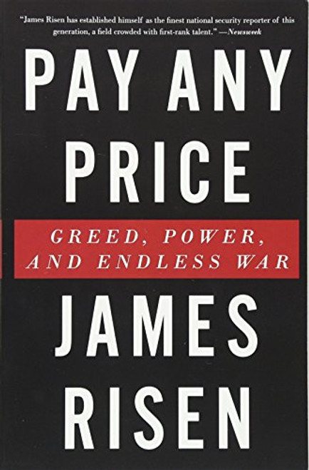 Pay Any Price: Greed, Power, and Endless War