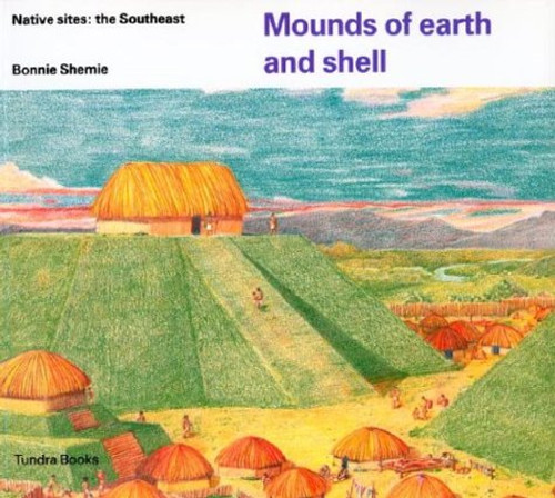 Mounds of earth and shell (Native Dwellings)