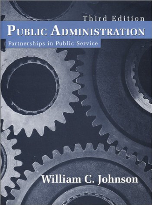 Public Administration: Partnerships in Public Service, Third Edition