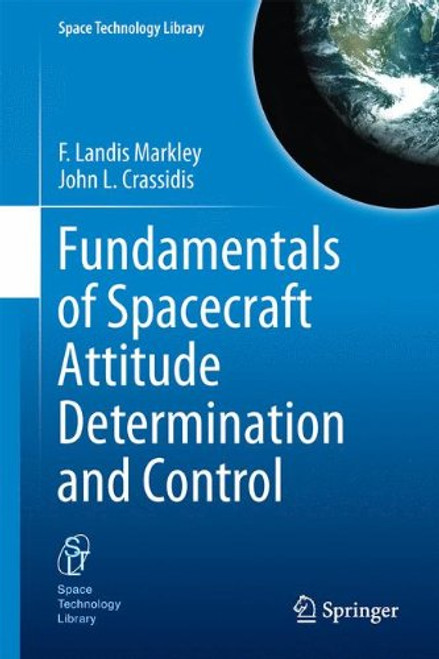 Fundamentals of Spacecraft Attitude Determination and Control (Space Technology Library)