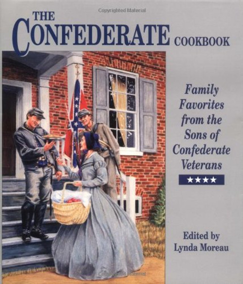 Confederate Cookbook, The: Family Favorites from the Sons of Confederate Veterans