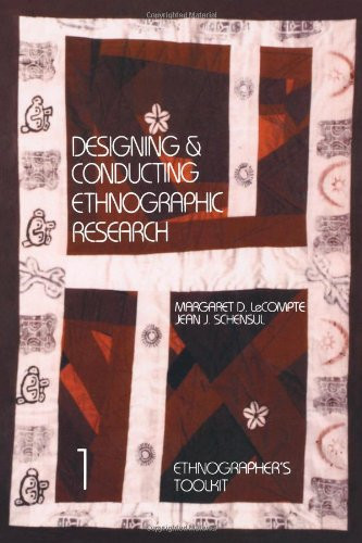 Designing and Conducting Ethnographic Research (Ethnographer's Toolkit)