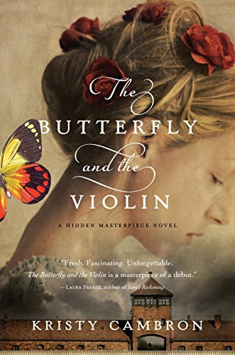 The Butterfly and the Violin (A Hidden Masterpiece Novel)