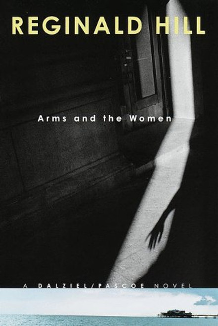 Arms and the Women (Dalziel and Pascoe Mysteries) Arms and the Women (Dalziel and Pascoe Mysteries)