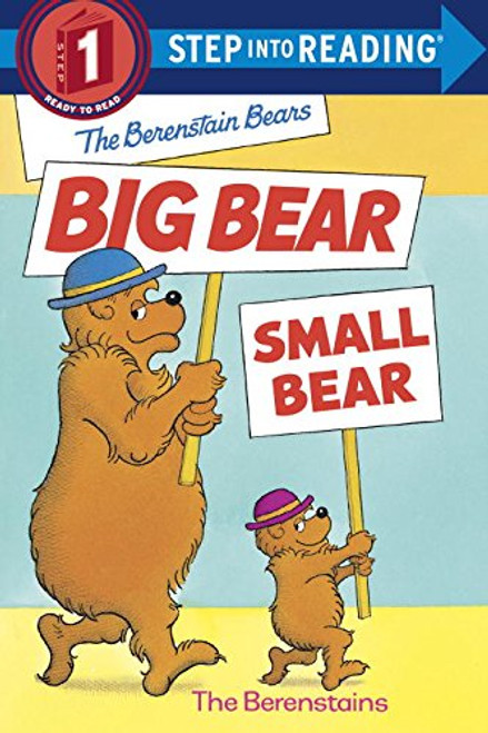 The Berenstain Bears' Big Bear, Small Bear (Step-Into-Reading, Step 1)
