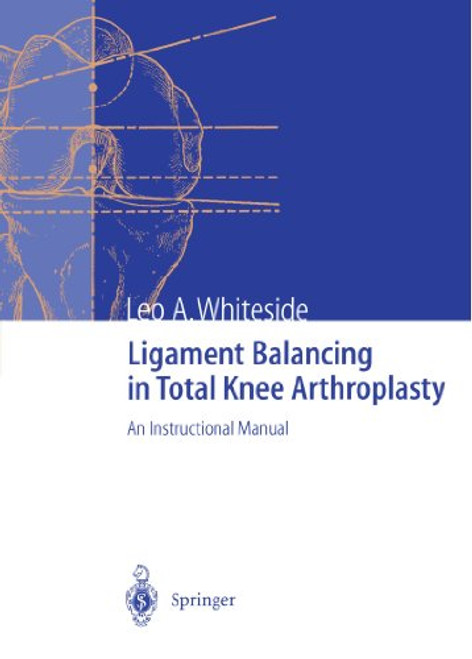Ligament Balancing in Total Knee Arthroplasty: An Instructional Manual