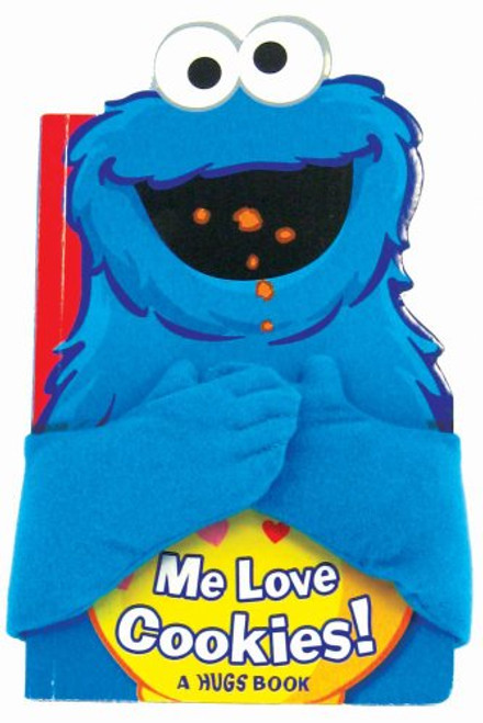 Sesame Street: Me Love Cookies! (Hugs Book)