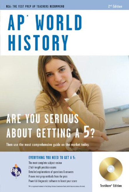 AP World History with CD-ROM (REA) (Advanced Placement (AP) Test Preparation) AP World History with CD-ROM (REA) (Advanced Placement (AP) Test Preparation)